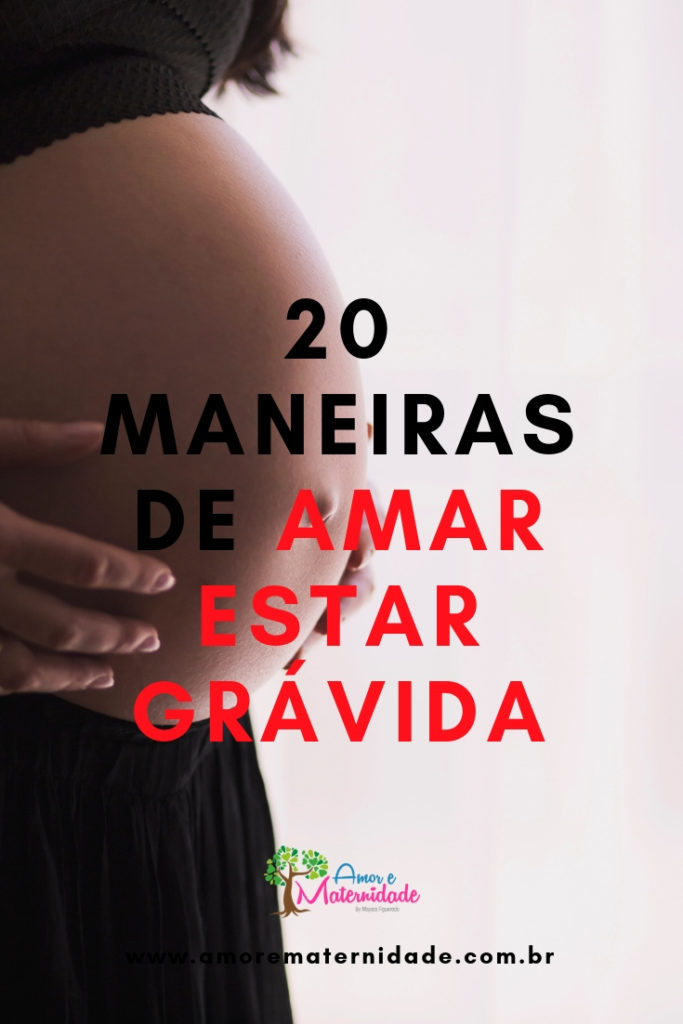 20 maneiras de amar estar grávida