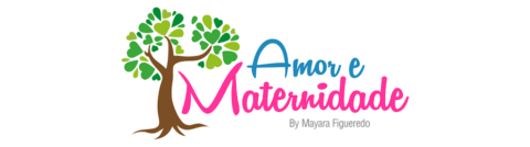 Amor e Maternidade - Por Mayara Figueredo